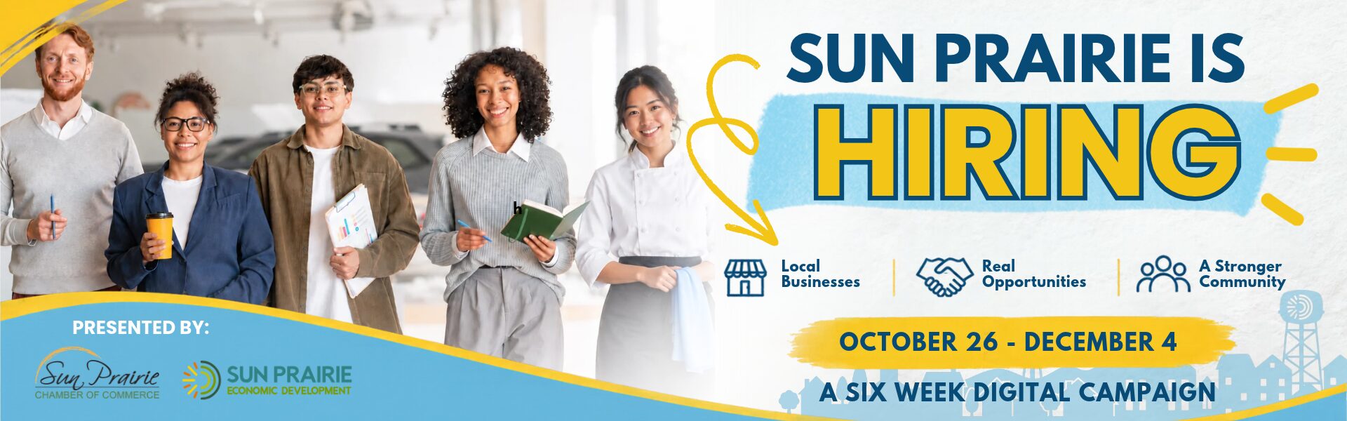 Five smiling people stand in a row. Text reads “Sun Prairie is Hiring,” highlighting local businesses, opportunities, and community, with campaign dates from October 26 to December 4.