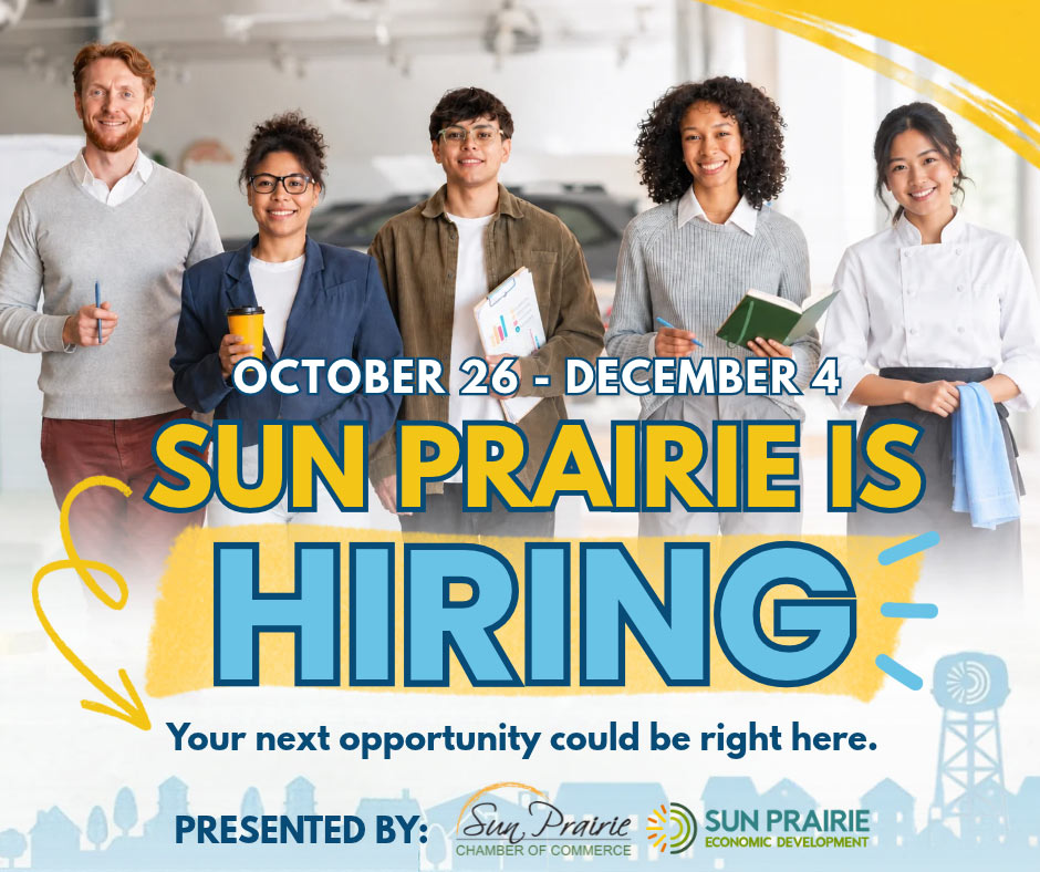 Five diverse professionals stand together in an office setting above text that reads “October 26 - December 4, Sun Prairie is hiring, presented by Sun Prairie Chamber of Commerce.”